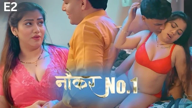 Naukar No 1 E02 2025 Hindi Hot Web Series – Kahaniplay